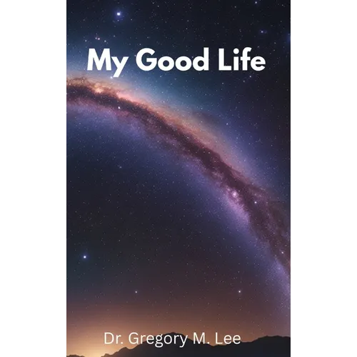 My Good Life - Hardcover