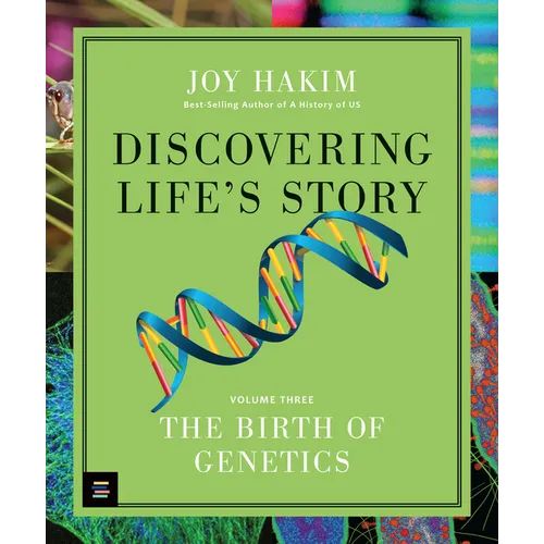 Discovering Life's Story: The Birth of Genetics - Hardcover
