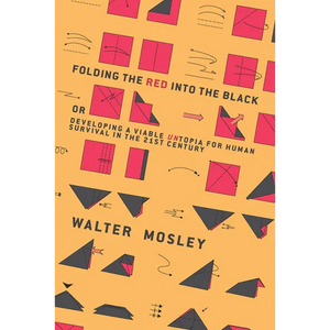 Folding the Red Into the Black: Developing a Viable Untopia for Human Survival in the 21st Century - Paperback
