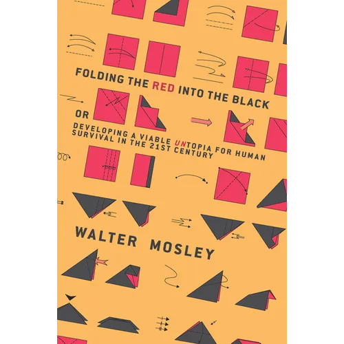 Folding the Red Into the Black: Developing a Viable Untopia for Human Survival in the 21st Century - Paperback