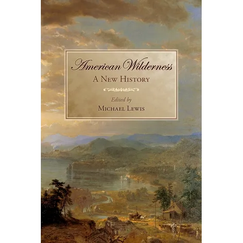 American Wilderness: A New History - Paperback