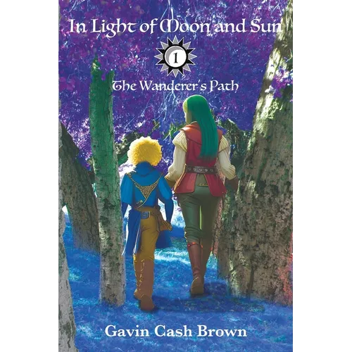 In Light of Moon and Sun: The Wanderer's Path - Paperback