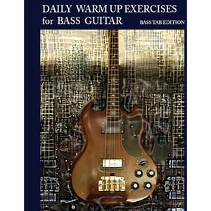 Daily Warm Up Exercises for Bass Guitar - Paperback