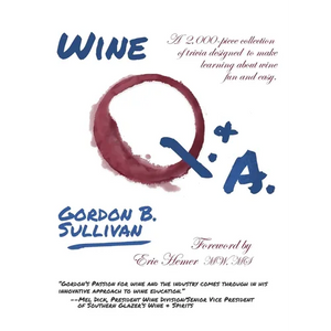 Wine Q. & A.: A 2,000-Piece Collection of Trivia Designed to Make Learning about Wine Fun and Easy - Hardcover