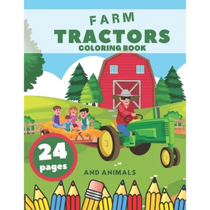 Farm Tractors Coloring Book And Animals: Farming Animal Relaxation Stress For Kids Village - Paperback