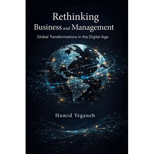 Rethinking Business and Management: Global Transformations in the Digital Age - Paperback