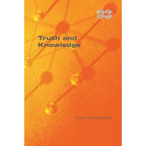 Truth and Knowledge - Paperback