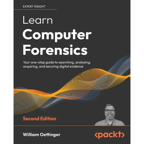 Learn Computer Forensics - Second Edition: Your one-stop guide to searching, analyzing, acquiring, and securing digital evidence - Paperback