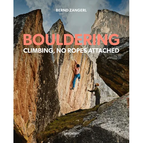 Bouldering: Climbing, No Ropes Attached - Hardcover