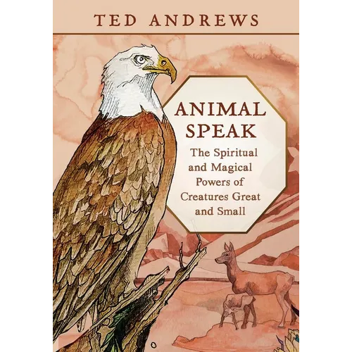 Animal Speak: The Spiritual and Magical Powers of Creatures Great and Small - Paperback