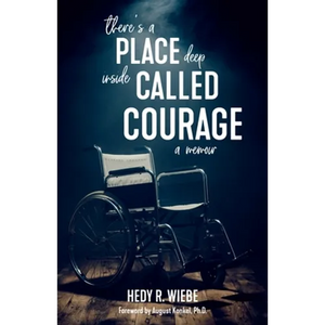 There's a Place Deep inside Called Courage: A Memoir - Paperback