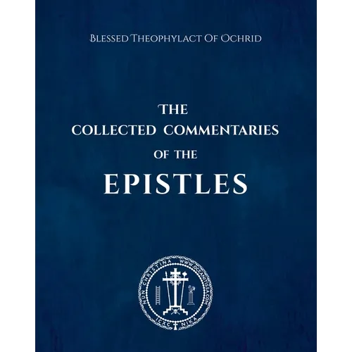 The Collected Commentaries of the Epistles - Paperback