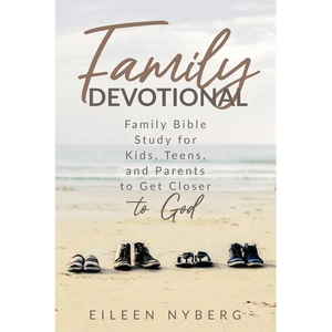 Family Devotional: Family Bible Study for Kids, Teens and Parents to Get Closer to God.(Economic Version) - Paperback