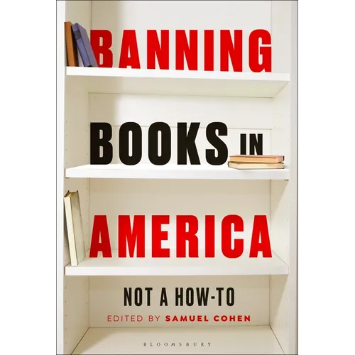 Banning Books in America: Not a How-To - Hardcover