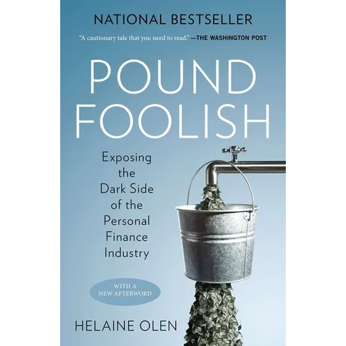 Pound Foolish: Exposing the Dark Side of the Personal Finance Industry - Paperback