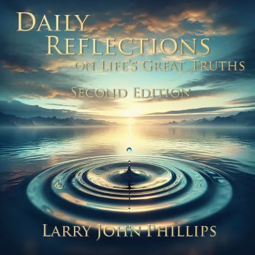 Daily Reflections on Life's Great Truths - Second Edition - Paperback