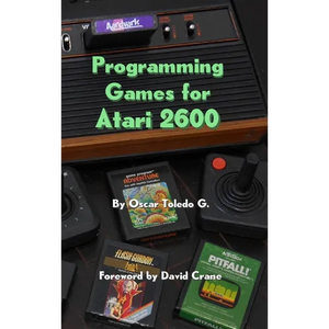 Programming Games for Atari 2600 - Hardcover