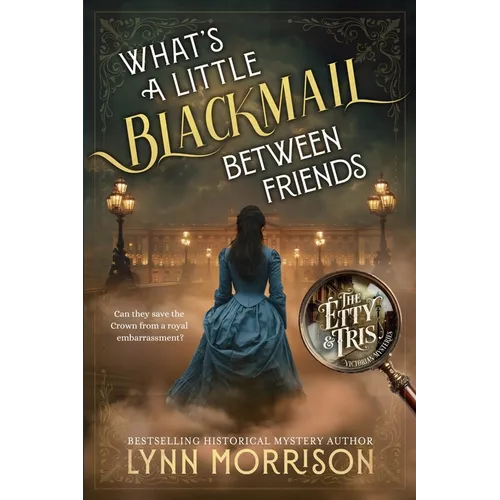 What's a Little Blackmail Between Friends - Paperback