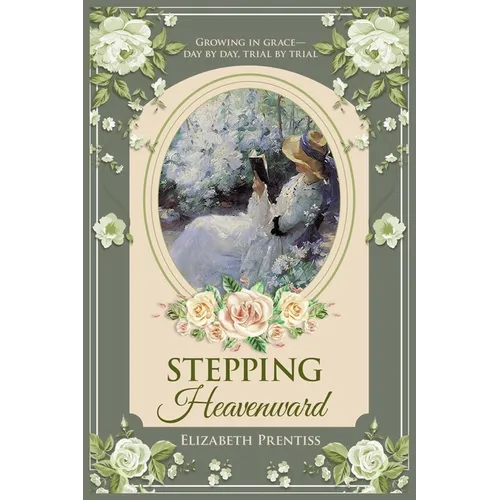 Stepping Heavenward - Paperback