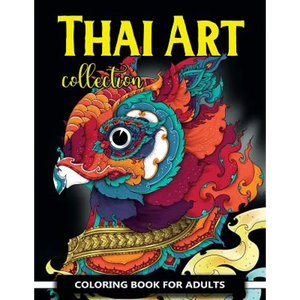 Thai Art Collection Coloring Book for Adults: Animals Coloring Books for Adults Relaxation - Paperback