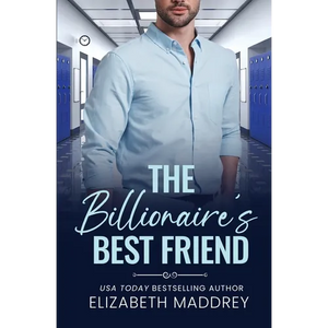 The Billionaire's Best Friend: A Contemporary Christian Romance - Paperback