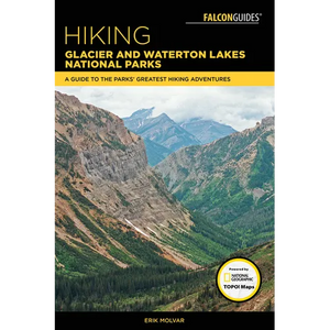 Hiking Glacier and Waterton Lakes National Parks - Paperback