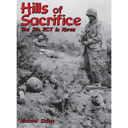 Hills of Sacrifice: The 5th Rct in Korea - Paperback