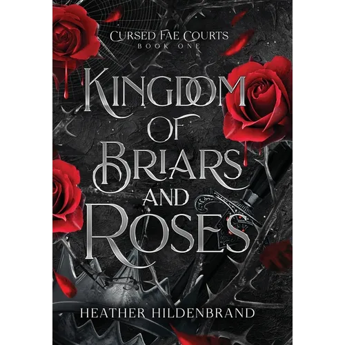 Kingdom of Briars & Roses - Hardcover