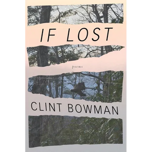 If Lost: Poems by Clint Bowman - Paperback