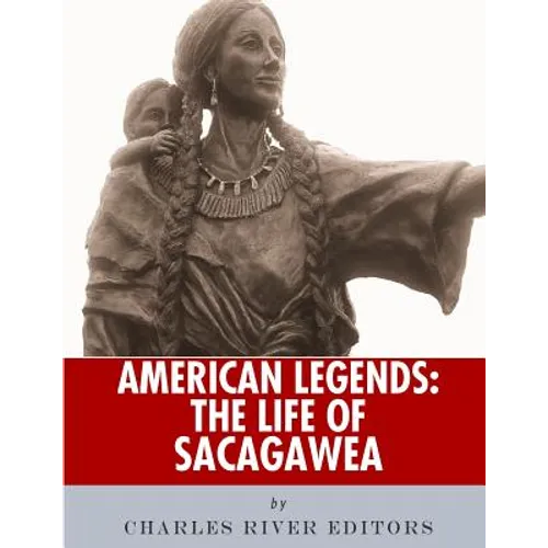 American Legends: The Life of Sacagawea - Paperback