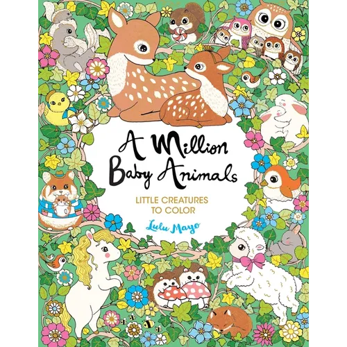 A Million Baby Animals: Little Creatures to Color