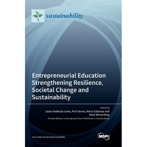 Entrepreneurial Education Strengthening Resilience, Societal Change and Sustainability - Hardcover