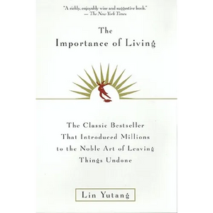 The Importance of Living - Paperback