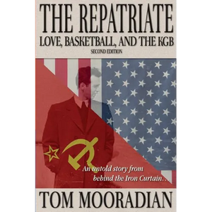 The Repatriate: Love, Basketball, and the KGB - Paperback