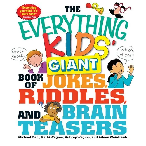The Everything Kids' Giant Book of Jokes, Riddles, and Brain Teasers - Paperback