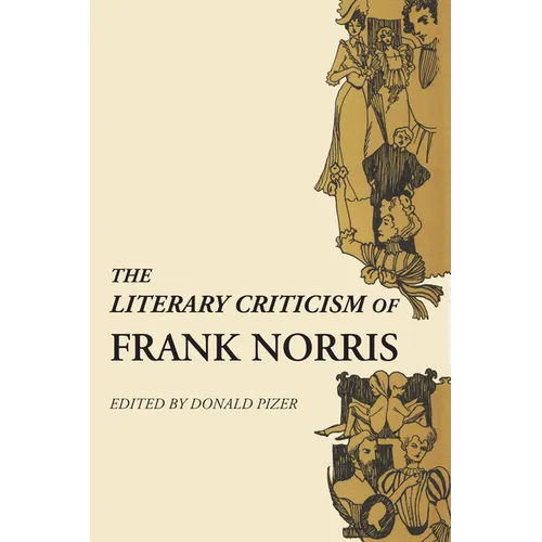 The Literary Criticism of Frank Norris - Paperback