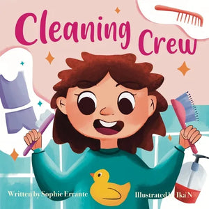 Cleaning Crew: Children's Book About Personal Hygiene, Good Habits, And Being Organized - Paperback