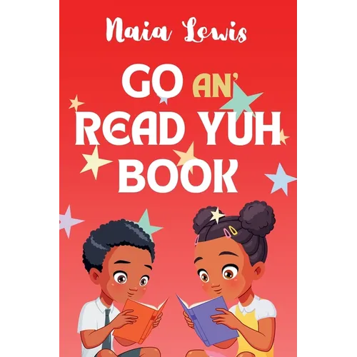 Go an' Read Yuh Book - Hardcover