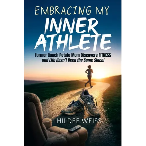 Embracing My Inner Athlete - Paperback