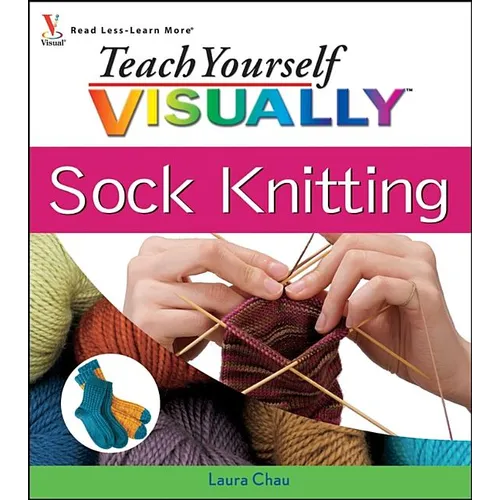 Teach Yourself VISUALLY Sock Knitting - Paperback
