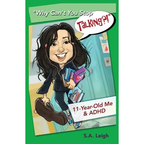 "Why Can't You Stop Talking?!": 11-Year-Old Me & ADHD - Paperback