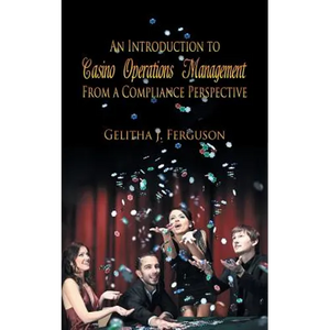 An Introduction to Casino Operations Management from a Compliance Perspective - Paperback