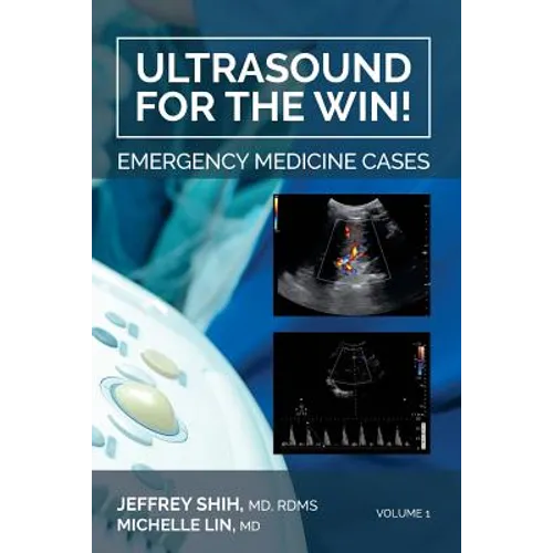 Ultrasound for the Win!: Emergency Medicine Cases - Paperback
