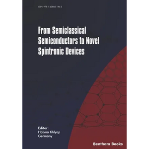 From Semiclassical Semiconductors to Novel Spintronic Devices - Paperback