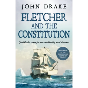 Fletcher and the Constitution: a gripping action-packed naval thriller - Paperback