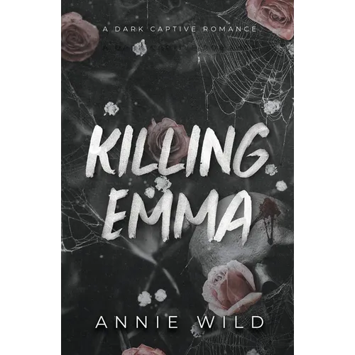 Killing Emma: A Dark Captive Romance - Paperback