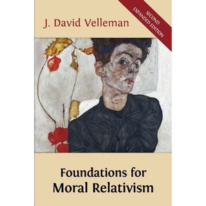 Foundations for Moral Relativism: Second Expanded Edition - Paperback