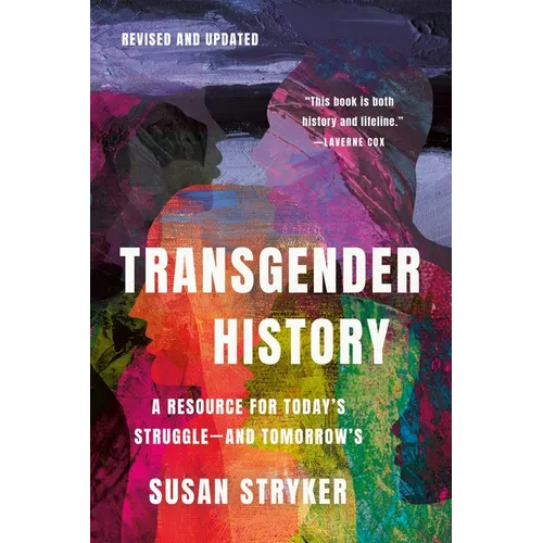 Transgender History, Third Edition: A Resource for Today's Struggle--And Tomorrow's - Paperback