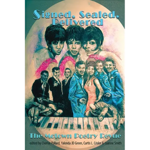 Signed, Sealed, Delivered: The Motown Poetry Revue - Paperback