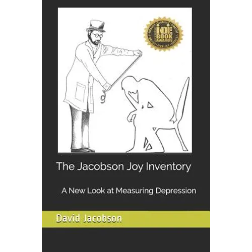 The Jacobson Joy Inventory: A New Look at Measuring Depression - Paperback